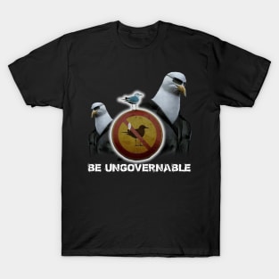 Be Ungovernable Seagull Meme T-Shirt